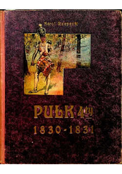 Pułk 4ty 1830 - 1831 1923r