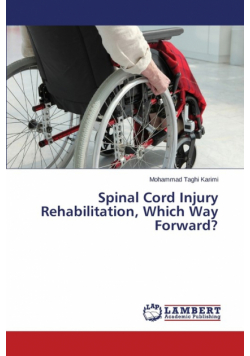 Spinal Cord Injury Rehabilitation, Which Way Forward?