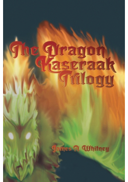 The Dragon Kaseraak Trilogy