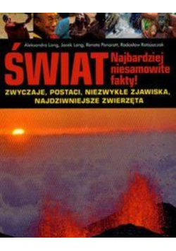 Lang Aleksandra - Świat. Najbardziej niesamowite fakty!