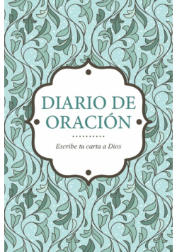 Diario de Oracion - Escribe Tu Carta a Dios