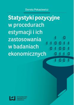 Statystyki pozycyjne w procedurach estymacji i ich zastosowania w badaniach ekonomicznych