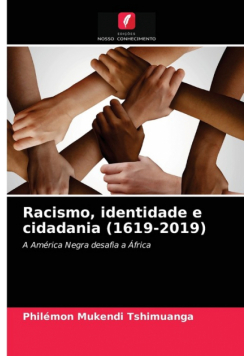 Racismo, identidade e cidadania (1619-2019)