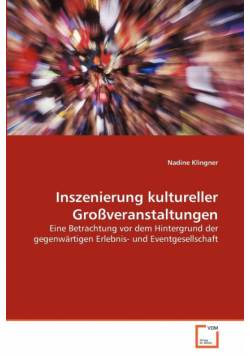 Inszenierung kultureller Großveranstaltungen