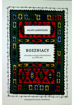 Boszniacy Literackie narracje tożsamościowe po 1992 roku