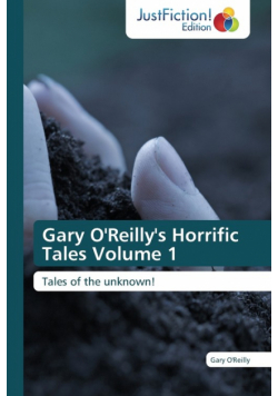 Gary O'Reilly's Horrific Tales Volume 1