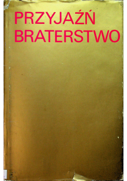 Przyjaźń braterstwo