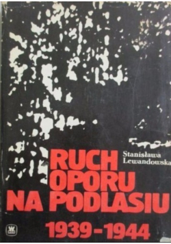 Ruch oporu na Podlasiu 1939-1944