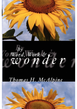 By Word, Work and Wonder
