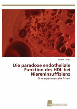 Die paradoxe endotheliale Funktion des HDL bei Niereninsuffizienz