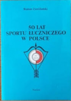 50 lat sportu łuczniczego w Polsce