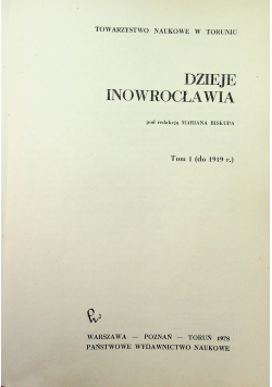 Dzieje Inowrocławia tom I