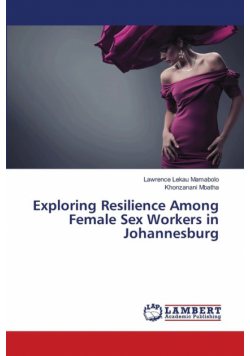 Exploring Resilience Among Female Sex Workers in Johannesburg