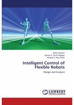 Intelligent Control of Flexible Robots