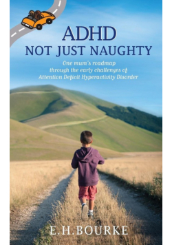 ADHD Not Just Naughty