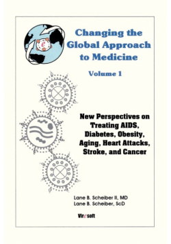 Changing the Global Approach to Medicine, Volume 1