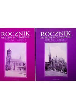 Rocznik Muzeum w Gliwicach Tom XV Część 1 i 2