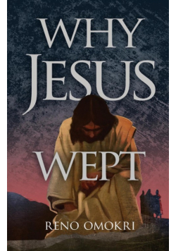 Why Jesus Wept