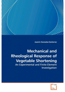 Mechanical and Rheological Response of Vegetable  Shortening