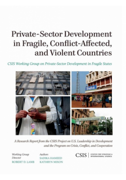 Private-Sector Development in Fragile, Conflict-Affected, and Violent Countries