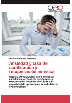 Ansiedad y tasa de codificación y recuperación mnésica