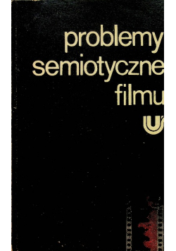 Helman, Wilk PROBLEMY SEMIOTYCZNE FILMU