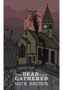 The Dead Have Gathered