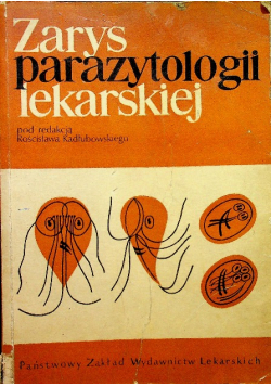 Zarys parazytologii lekarskiej