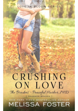 Crushing on Love (The Bradens at Peaceful Harbor)