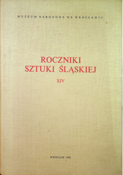 Roczniki sztuki śląskiej Tom XIV