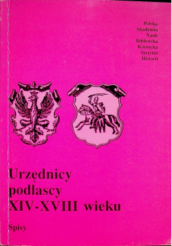 Urzędnicy podlascy XIV XVIII wieku