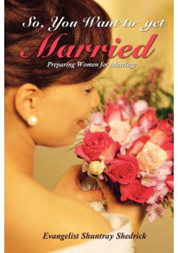 So, You Want to Get Married?