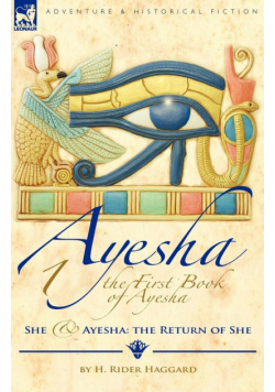 The First Book of Ayesha-She & Ayesha