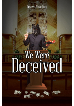We Were Deceived