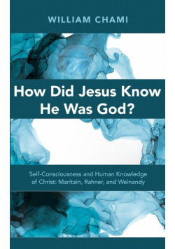 How Did Jesus Know He Was God?