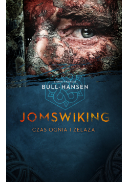 Jomswiking (tom 1). Czas ognia i żelaza