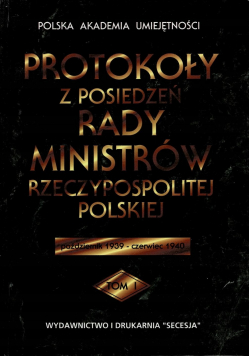 Protokoły z posiedzeń Rady Ministrów Rzeczypospolitej Polskiej tom 1