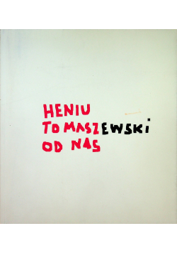 Heniu Tomaszewski od nas