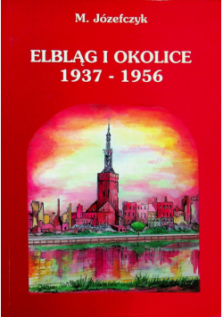 Elbląg i okolice 1937 - 1956 dedykacja autora