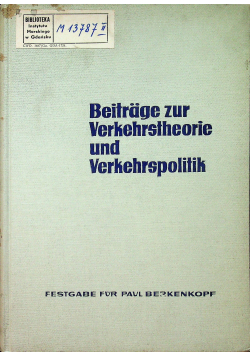 Beytrage zur Verkehrstheorie und Verkehrspolitik