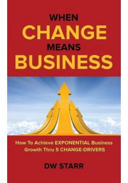 When CHANGE Means BUSINESS