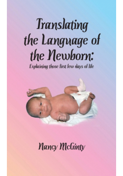 Translating the Language of the Newborn
