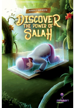 Discover the power of salah