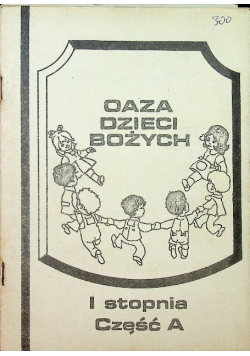 Oaza dzieci bożych I stopnia część A