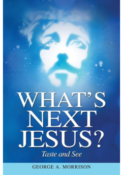 What's Next Jesus?