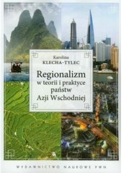 Regionalizm w teorii i praktyce państw Azji Wschodniej