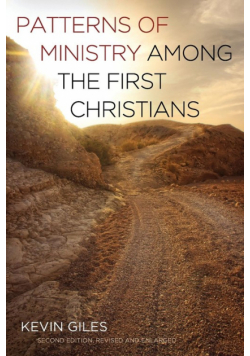 Patterns of Ministry among the First Christians
