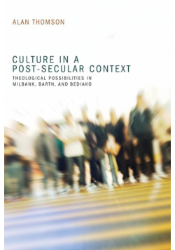 Culture in a Post-Secular Context