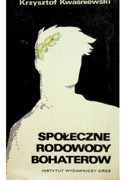 Społeczne rodowody bohaterów
