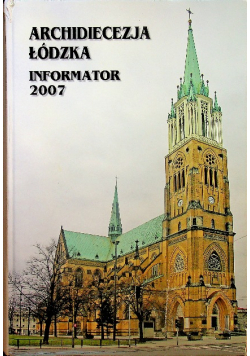 Archidiecezja Łódzka Informator 2007